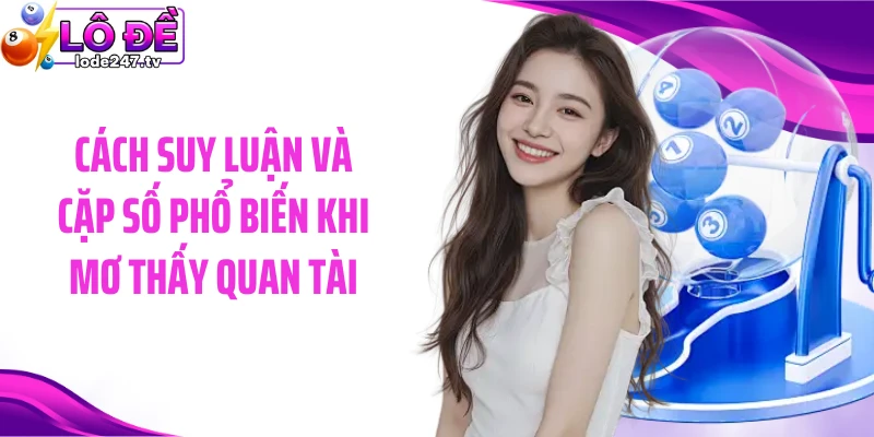 Cách suy luận và cặp số phổ biến khi mơ thấy quan tài 