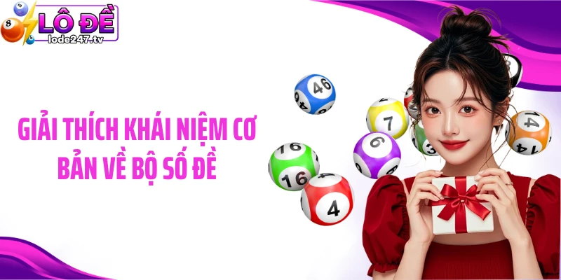 Giải thích khái niệm cơ bản về bộ số đề