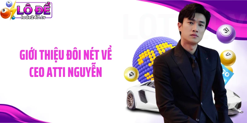 Giới thiệu đôi nét về CEO Atti Nguyễn