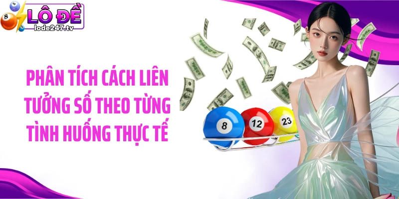 Phân tích cách liên tưởng số theo từng tình huống thực tế
